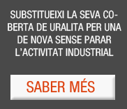 Canvia la seva coberta d'uralita per una nova sense interrompre la activitat industrial